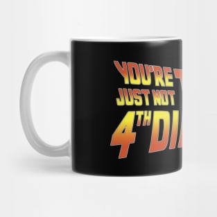 4th Dimensionally Mug